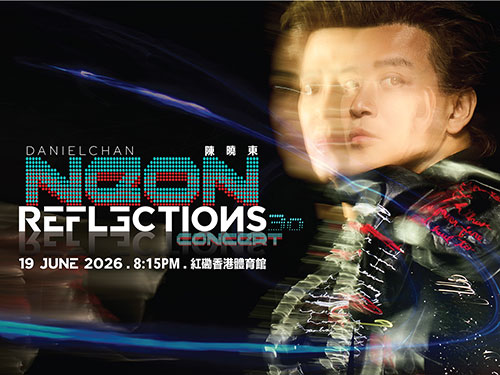 Daniel Chan NEON Reflections 30 Concert - 撲飛 POPTICKET